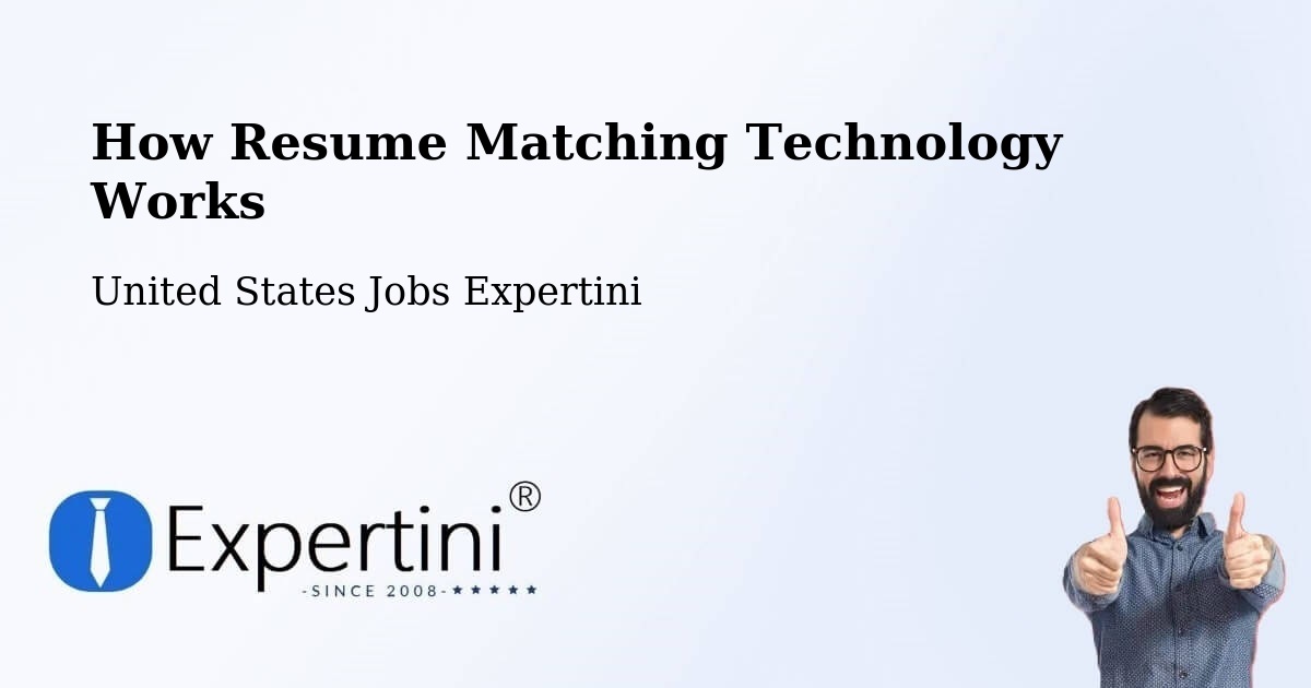 How Resume Matching Technology Works - United States Jobs Expertini